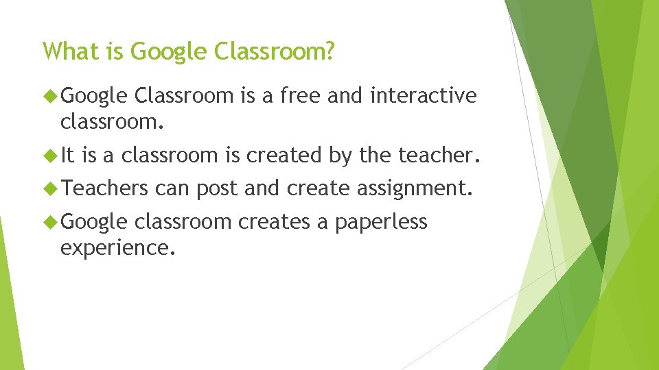 What is Google Classroom? Google Classroom is a free and interactive classroom. It is What is Google Classroom? Google Classroom is a free and interactive classroom. It is