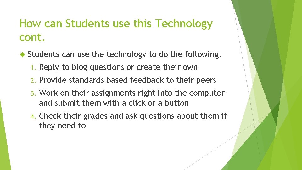 How can Students use this Technology cont. Students can use the technology to do How can Students use this Technology cont. Students can use the technology to do