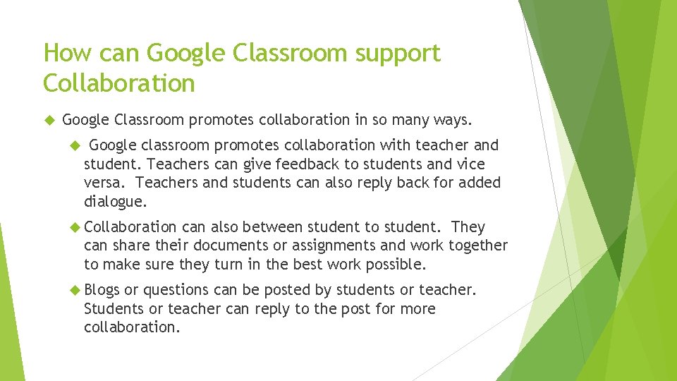 How can Google Classroom support Collaboration Google Classroom promotes collaboration in so many ways. How can Google Classroom support Collaboration Google Classroom promotes collaboration in so many ways.