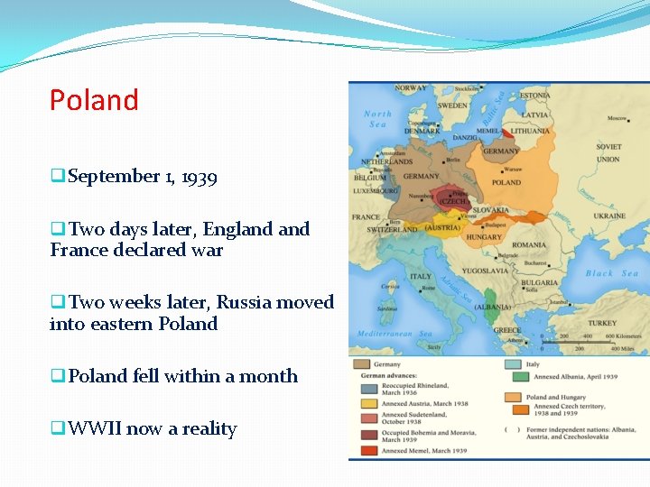 Poland q. September 1, 1939 q. Two days later, England France declared war q.