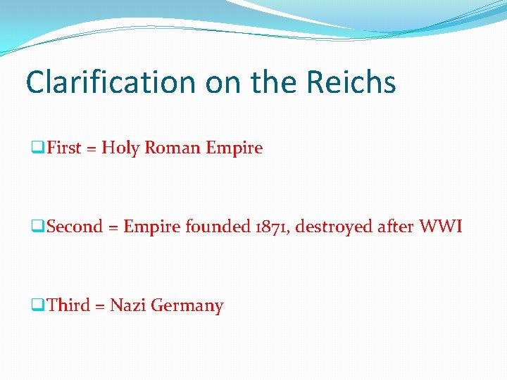 Clarification on the Reichs q. First = Holy Roman Empire q. Second = Empire