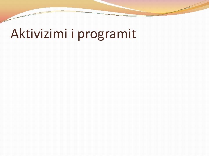 Aktivizimi i programit 