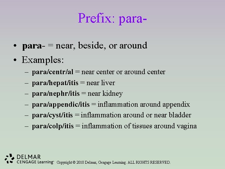 Prefix: para • para- = near, beside, or around • Examples: – – –