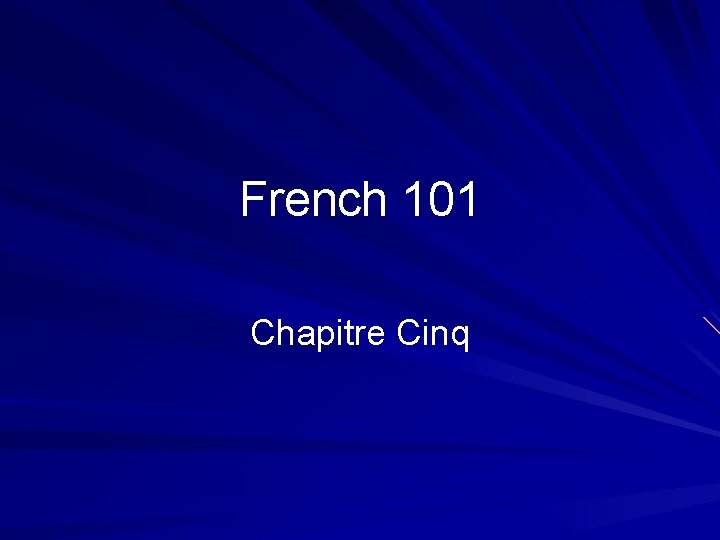 French 101 Chapitre Cinq 