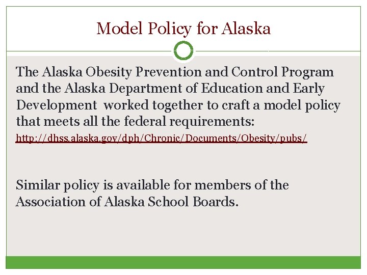 Model Policy for Alaska The Alaska Obesity Prevention and Control Program and the Alaska