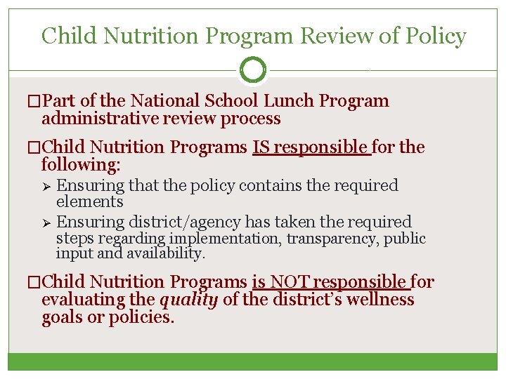 Child Nutrition Program Review of Policy �Part of the National School Lunch Program administrative