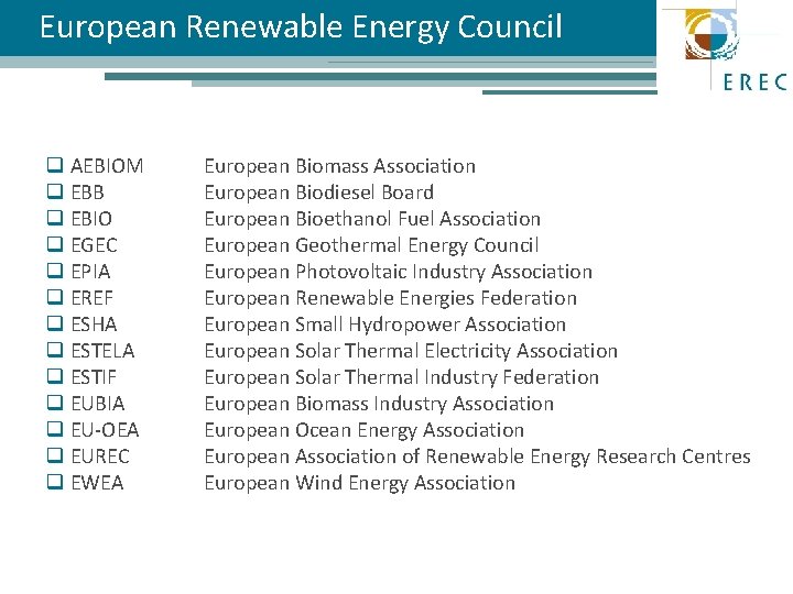 European Renewable Energy Council q AEBIOM q EBB q EBIO q EGEC q EPIA