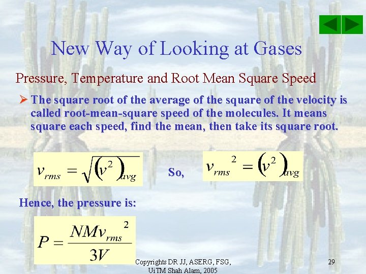 New Way of Looking at Gases Pressure, Temperature and Root Mean Square Speed Ø