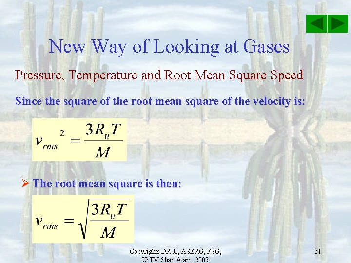 New Way of Looking at Gases Pressure, Temperature and Root Mean Square Speed Since