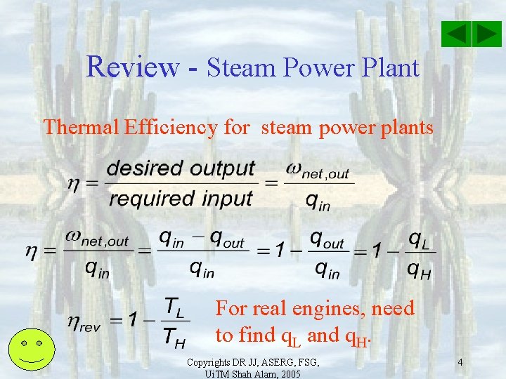 Review - Steam Power Plant Thermal Efficiency for steam power plants For real engines,