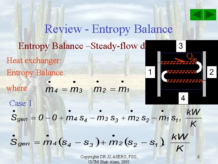 Review - Entropy Balance –Steady-flow device Qin Heat exchanger: Entropy Balance where Case 1