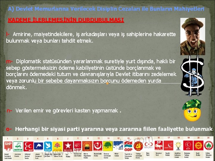 A) Devlet Memurlarına Verilecek Disiplin Cezaları ile Bunların Mahiyetleri KADEME İLERLEMESİNİN DURDURULMASI l- Amirine, A) Devlet Memurlarına Verilecek Disiplin Cezaları ile Bunların Mahiyetleri KADEME İLERLEMESİNİN DURDURULMASI l- Amirine,