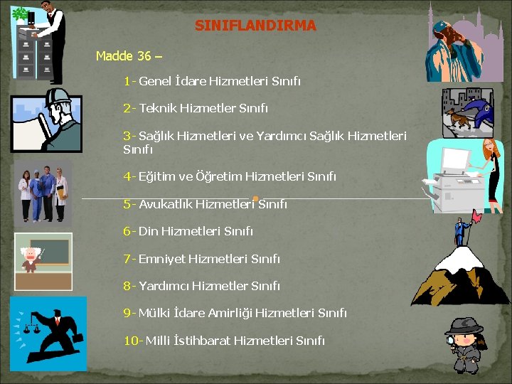 SINIFLANDIRMA Madde 36 – 1 - Genel İdare Hizmetleri Sınıfı 2 - Teknik Hizmetler SINIFLANDIRMA Madde 36 – 1 - Genel İdare Hizmetleri Sınıfı 2 - Teknik Hizmetler