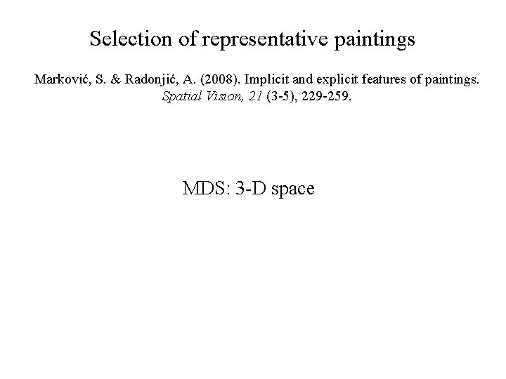 Selection of representative paintings Marković, S. & Radonjić, A. (2008). Implicit and explicit features