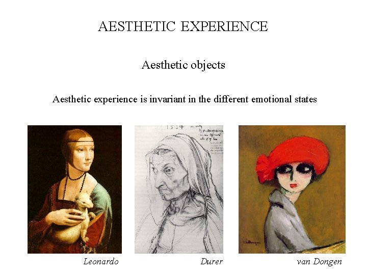 AESTHETIC PREFERENCE EXPERIENCE Aesthetic objects Aesthetic experience is invariant in the different emotional states