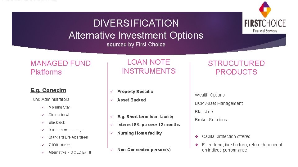  • Ethical investment in renewable energy DIVERSIFICATION Alternative Investment Options sourced by First