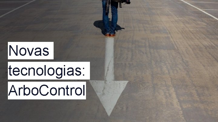 Novas tecnologias: Arbo. Control 