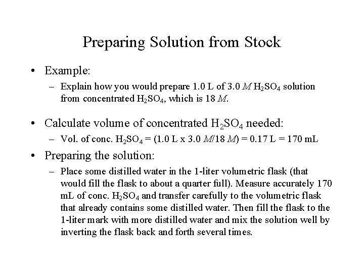 Preparing Solution from Stock • Example: – Explain how you would prepare 1. 0