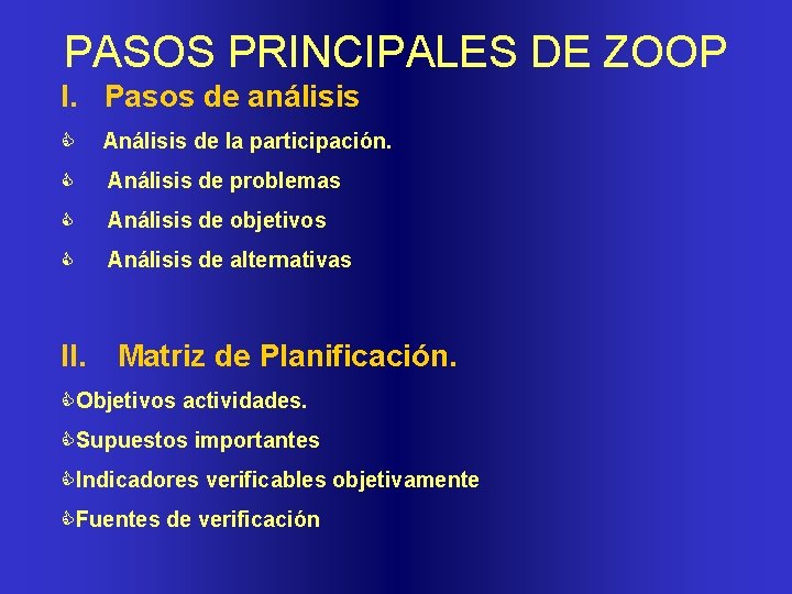 PASOS PRINCIPALES DE ZOOP I. Pasos de análisis C Análisis de la participación. C