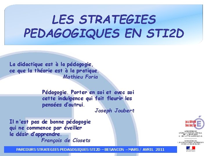 LES STRATEGIES PEDAGOGIQUES EN STI 2 D La didactique est à la pédagogie, ce LES STRATEGIES PEDAGOGIQUES EN STI 2 D La didactique est à la pédagogie, ce