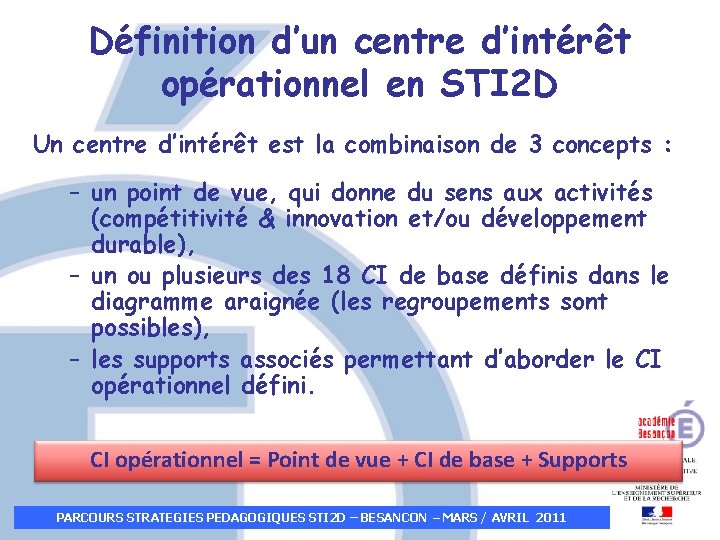 Définition d’un centre d’intérêt opérationnel en STI 2 D Un centre d’intérêt est la Définition d’un centre d’intérêt opérationnel en STI 2 D Un centre d’intérêt est la