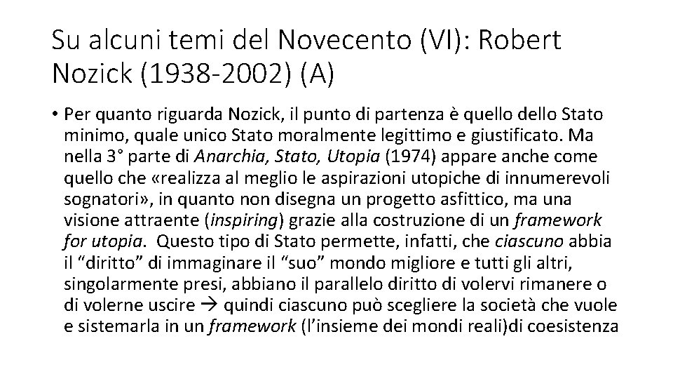 Su alcuni temi del Novecento (VI): Robert Nozick (1938 -2002) (A) • Per quanto