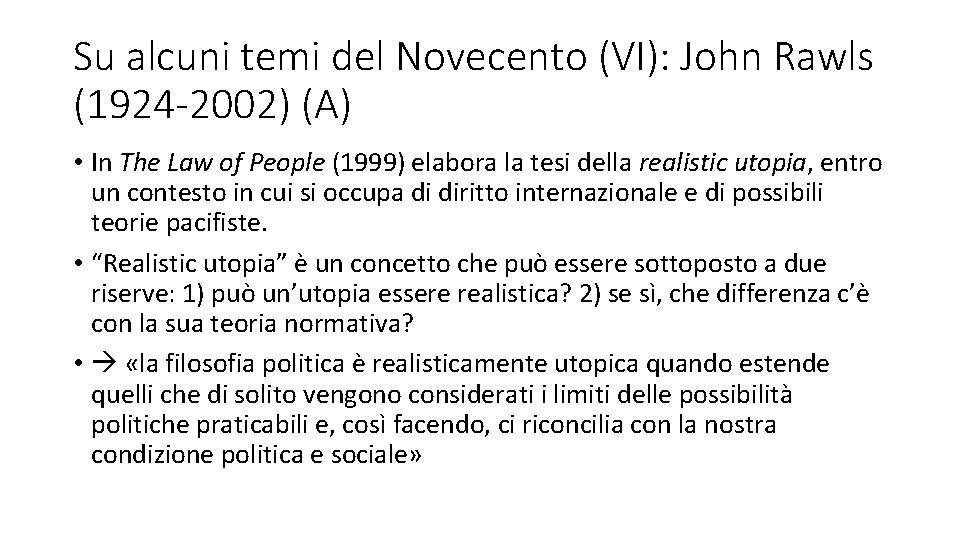 Su alcuni temi del Novecento (VI): John Rawls (1924 -2002) (A) • In The