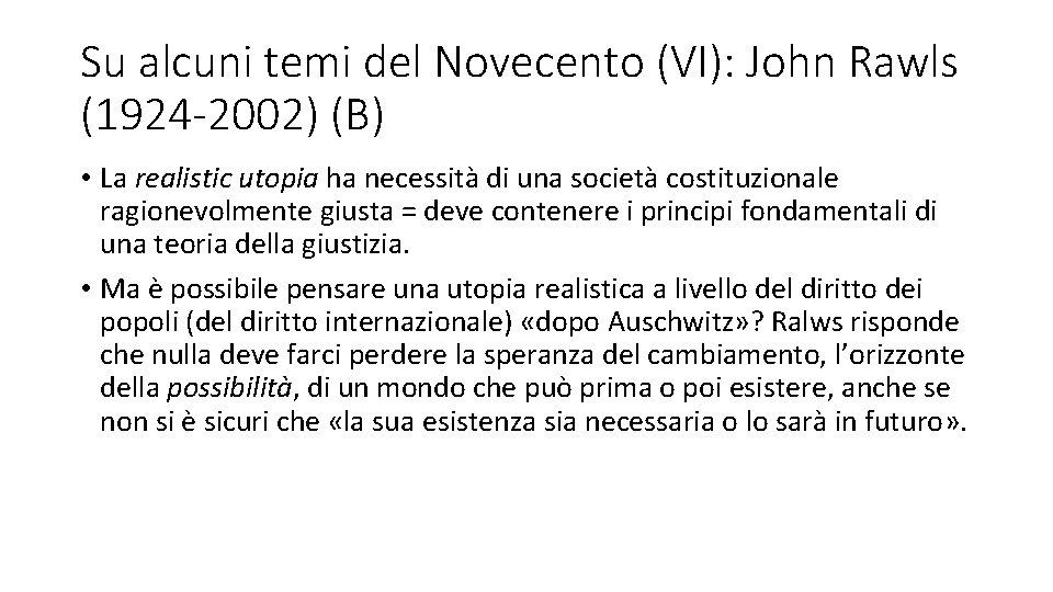 Su alcuni temi del Novecento (VI): John Rawls (1924 -2002) (B) • La realistic