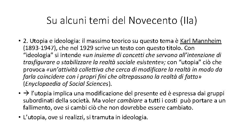 Su alcuni temi del Novecento (IIa) • 2. Utopia e ideologia: il massimo teorico