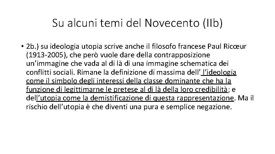 Su alcuni temi del Novecento (IIb) • 2 b. ) su ideologia utopia scrive