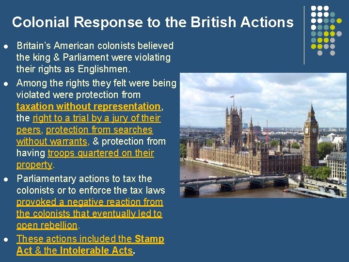 Colonial Response to the British Actions l l Britain’s American colonists believed the king