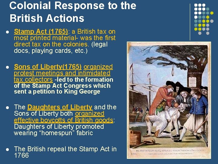 Colonial Response to the British Actions l Stamp Act (1765): a British tax on