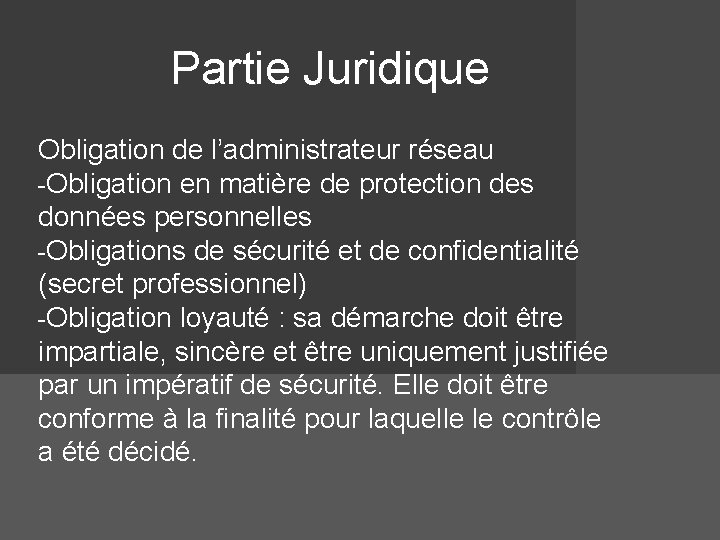 Partie Juridique Obligation de l’administrateur réseau -Obligation en matière de protection des données personnelles