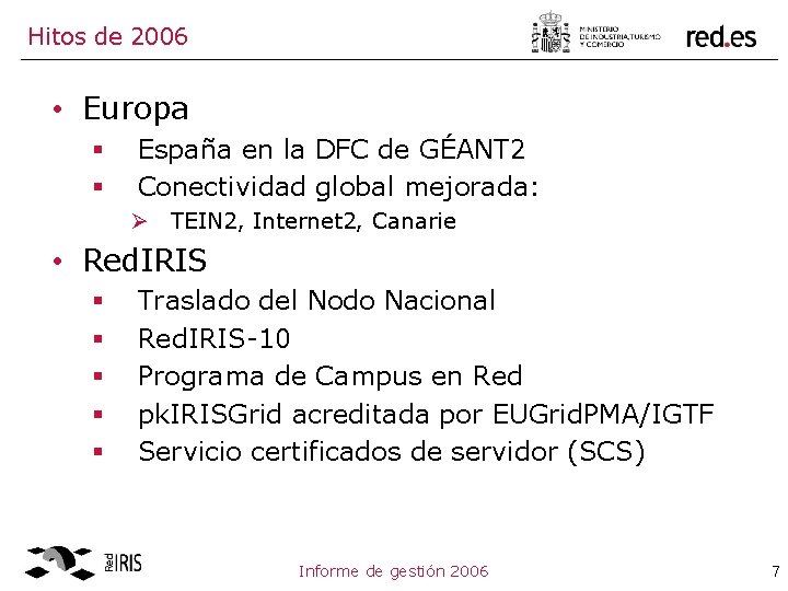 Hitos de 2006 • Europa § § España en la DFC de GÉANT 2