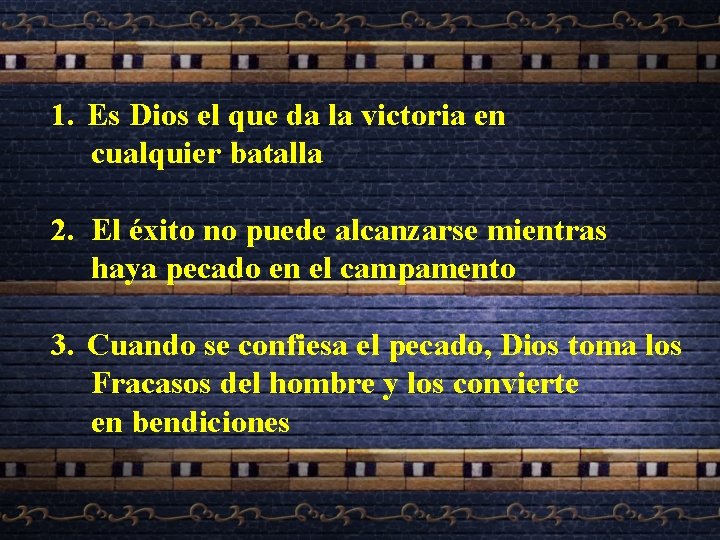 1. Es Dios el que da la victoria en cualquier batalla 2. El éxito 1. Es Dios el que da la victoria en cualquier batalla 2. El éxito