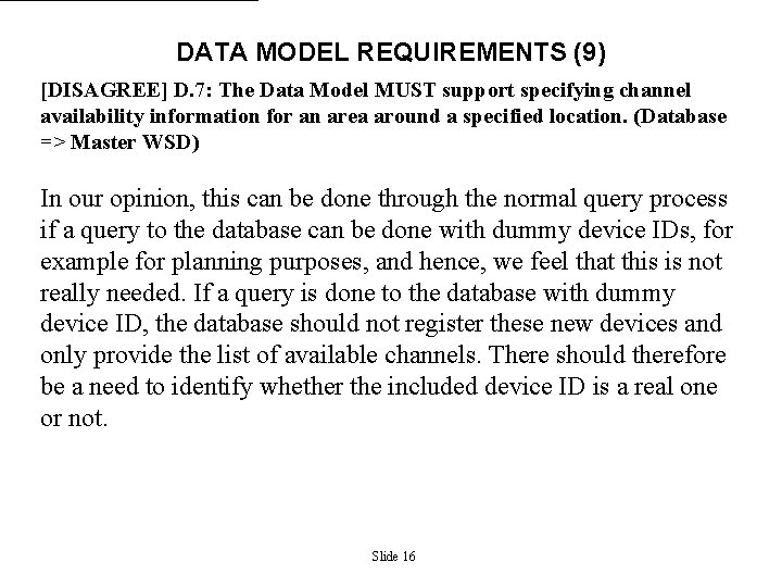 DATA MODEL REQUIREMENTS (9) [DISAGREE] D. 7: The Data Model MUST support specifying channel