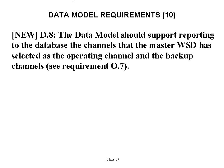 DATA MODEL REQUIREMENTS (10) [NEW] D. 8: The Data Model should support reporting to