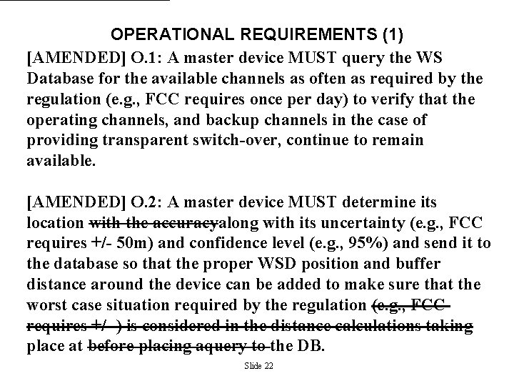 OPERATIONAL REQUIREMENTS (1) [AMENDED] O. 1: A master device MUST query the WS Database