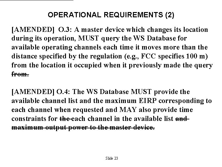 OPERATIONAL REQUIREMENTS (2) [AMENDED] O. 3: A master device which changes its location during
