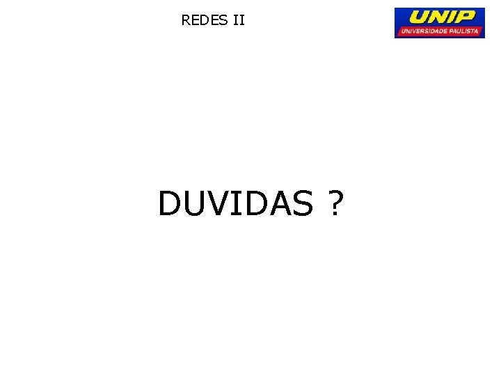 REDES II DUVIDAS ? 