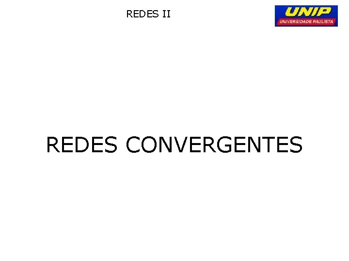 REDES II REDES CONVERGENTES 