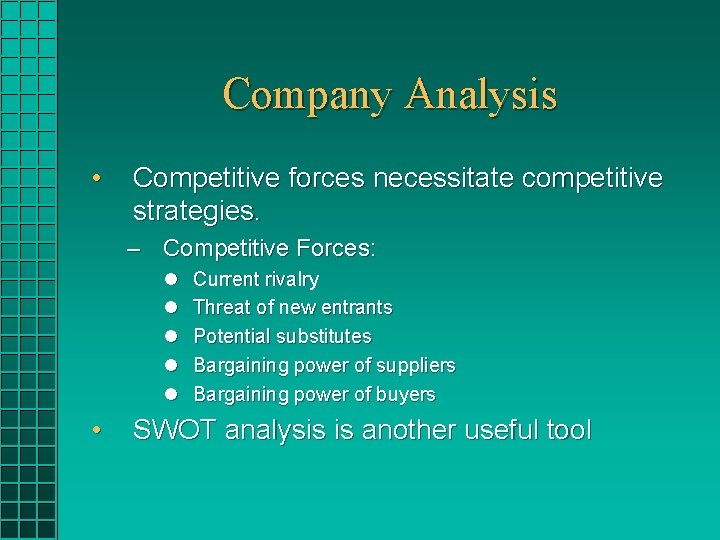 Company Analysis • Competitive forces necessitate competitive strategies. – Competitive Forces: l l l Company Analysis • Competitive forces necessitate competitive strategies. – Competitive Forces: l l l