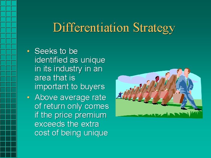 Differentiation Strategy • Seeks to be identified as unique in its industry in an Differentiation Strategy • Seeks to be identified as unique in its industry in an