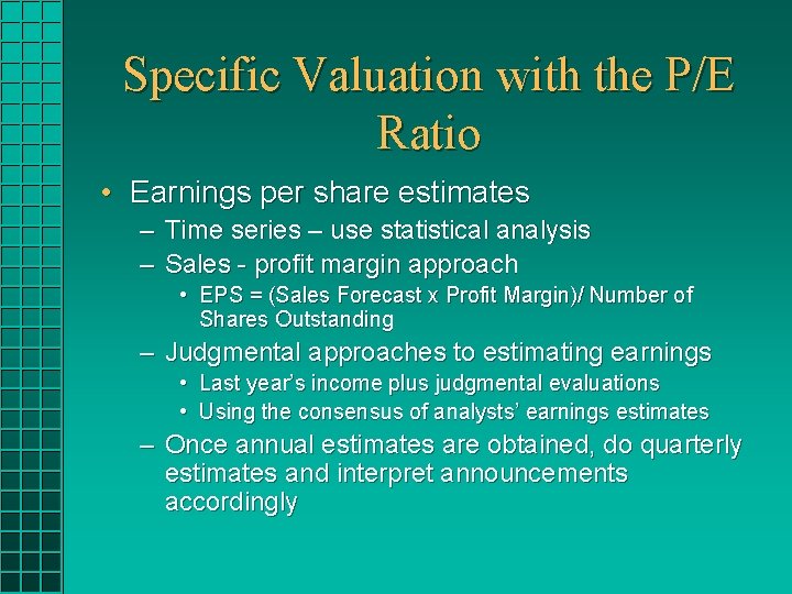 Specific Valuation with the P/E Ratio • Earnings per share estimates – Time series Specific Valuation with the P/E Ratio • Earnings per share estimates – Time series
