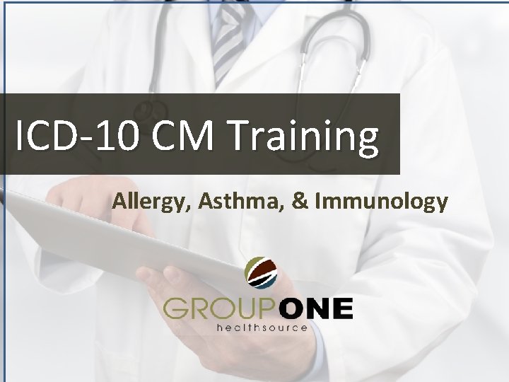 ICD-10 CM Training Allergy, Asthma, & Immunology 