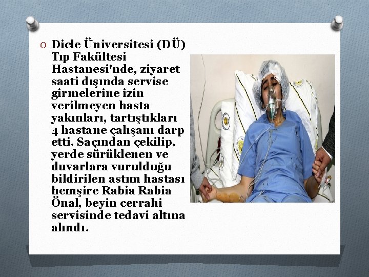 O Dicle Üniversitesi (DÜ) Tıp Fakültesi Hastanesi'nde, ziyaret saati dışında servise girmelerine izin verilmeyen O Dicle Üniversitesi (DÜ) Tıp Fakültesi Hastanesi'nde, ziyaret saati dışında servise girmelerine izin verilmeyen