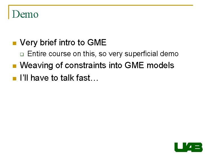 Demo n Very brief intro to GME q n n Entire course on this,