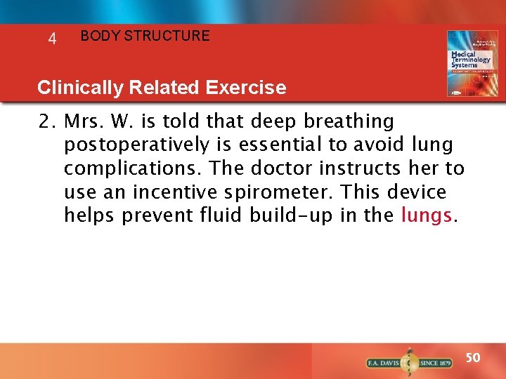 4 BODY STRUCTURE Clinically Related Exercise 2. Mrs. W. is told that deep breathing 4 BODY STRUCTURE Clinically Related Exercise 2. Mrs. W. is told that deep breathing