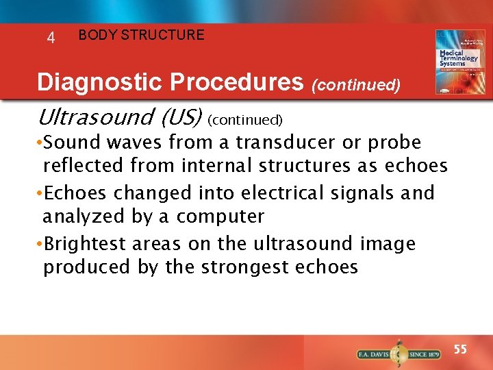 4 BODY STRUCTURE Diagnostic Procedures (continued) Ultrasound (US) (continued) • Sound waves from a 4 BODY STRUCTURE Diagnostic Procedures (continued) Ultrasound (US) (continued) • Sound waves from a
