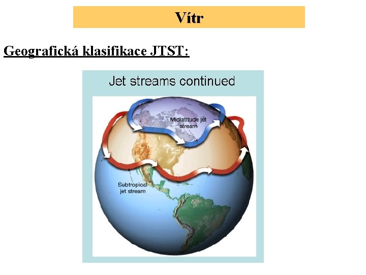 Vítr Geografická klasifikace JTST: 